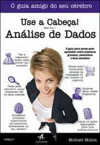 Comprar Use A Cabeça! Análise De Dados, de Milton, Michael. Use a Cabeça! Editorial Starling Alta Editora E Consultoria Eireli, capa mole em português, 2010