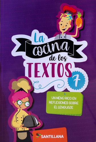 La Cocina De Los Textos 7 - Sofia Ines Lunazzi - Santillana