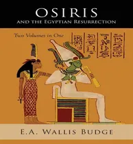 Comprar Libro Osiris And The Egyptian Resurrection : Two Volumes ...