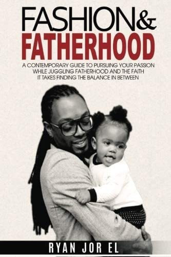 Libro: Fashion & Fatherhood: A Contemporary Guide To Your It