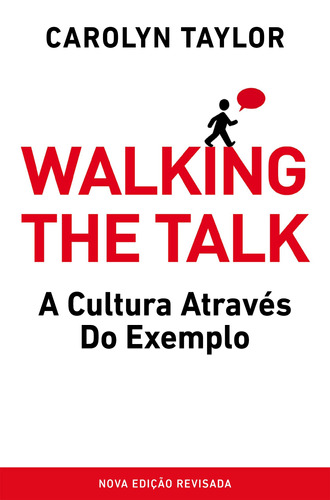 Walking the Talk: A Cultura através do exemplo, de Taylor, Carolyn. Editora Labrador Ltda,Cornerstone Digital, capa mole em português, 2022