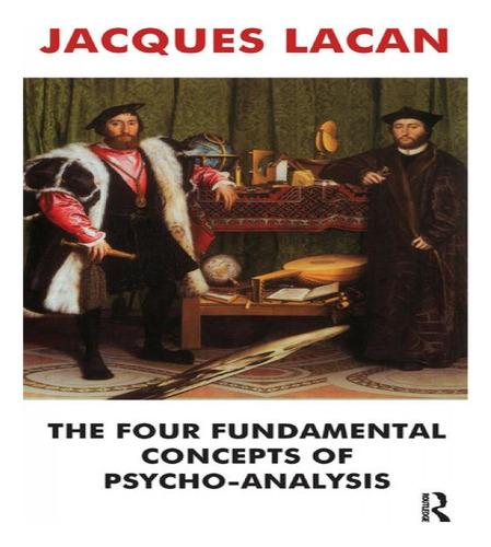 Libro The Four Fundamental Concepts Of Psycho-analysis - ...
