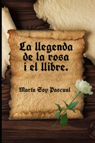 La Llegenda De La Rosa I El Llibre