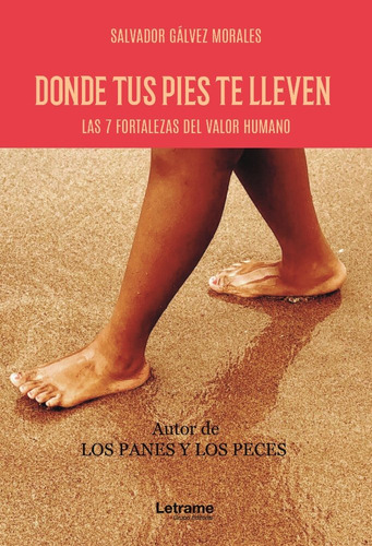 Donde Tus Pies Te Lleven - Galvez Morales,salvador