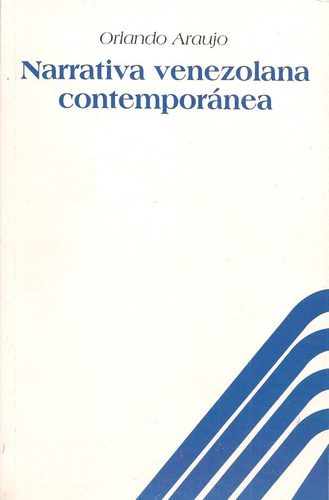 Libro Narrativa Venezolana Contemporánea / Orlando Araujo