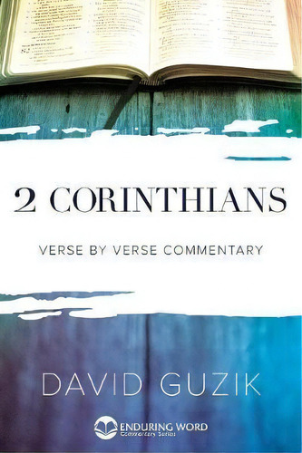 2 Corinthians Commentary, De David Guzik. Editorial Enduring Word Media, Tapa Blanda En Inglés
