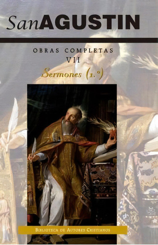 Sermones 1 (1-50) : Sobre El Antiguo Testamento, De Obispo De Hipona Agustãn - Santo. Editorial Biblioteca De Autores Cristianos En Español