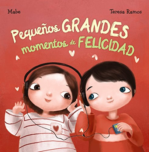 Libro Pequeños Grandes Momentos De Felicidad De Teresa Ramos