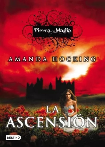 La Ascension Amanda Hocking Destino Libros