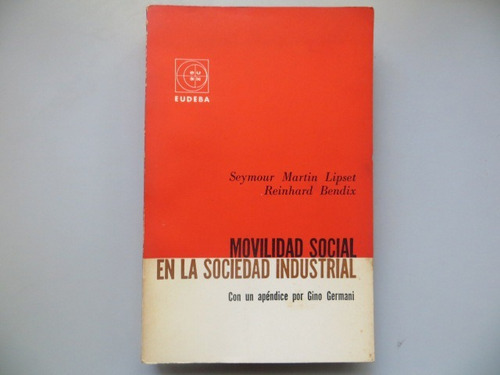 Movilidad Social En La Sociedad Industrial Lipset Bendix