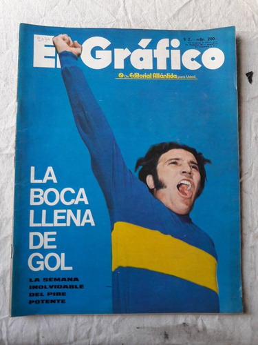 Revista El Grafico Nº 2734 Año 1972 - Potente Boca - Casla