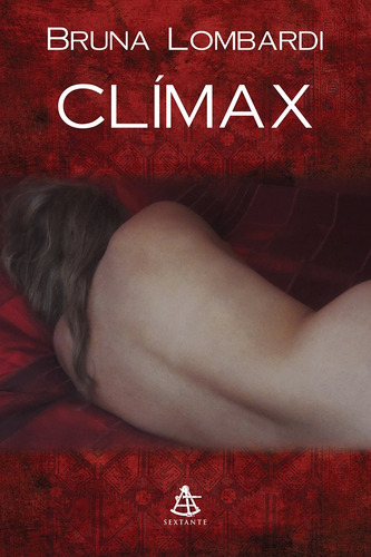Clímax, de Lombardi, Bruna. Editora GMT Editores Ltda., capa mole em português, 2017