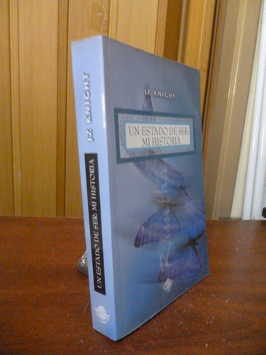 Un Estado De Ser: Mi Historia - J Z Knight (Usado)