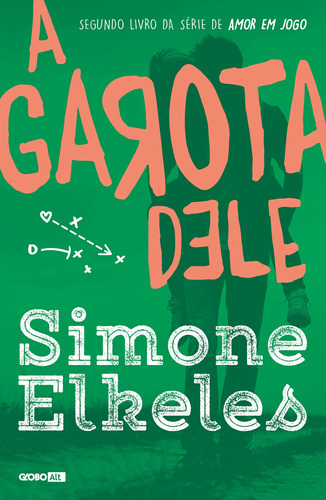 A garota dele, de Elkeles, Simone. Editora Globo S/A, capa mole em português, 2016