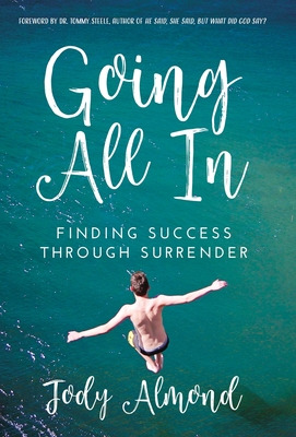 Libro Going All In: Finding Success Through Surrender - A...