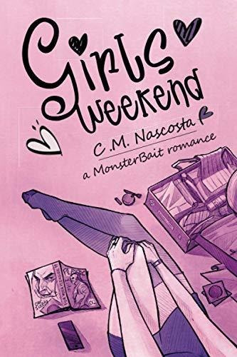 Book : Girls Weekend A Monster Bait Romance - Nascosta, C.m