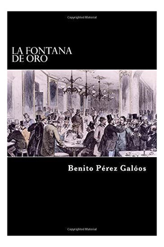 Libro:  La Fontana De Oro (spanish Edition)