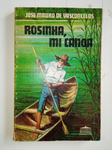 Rosinha, Mi Canoa - Jose Mauro De Vasconcellos