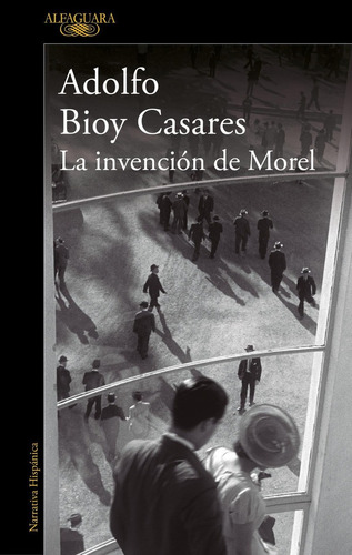 Libro: La Invención De Morel. Bioy Casares, Adolfo. Alfaguar
