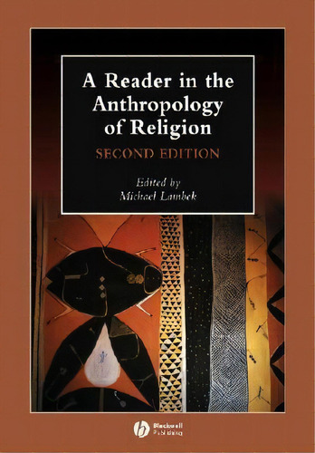 A Reader In The Anthropology Of Religion, De Michael Lambek. Editorial John Wiley Sons Ltd, Tapa Blanda En Inglés