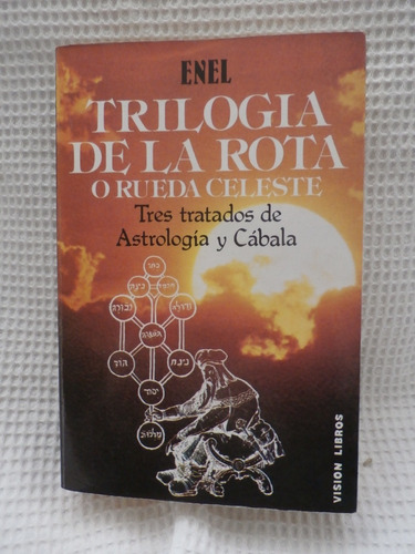 Trilogia De La Rota O Rueda Celeste. Enel