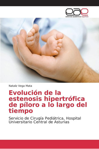 Libro: Evolución De La Estenosis Hipertrófica De Píloro A Lo