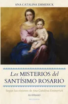 Comprar Libro: Los Misterios Del Santísimo Rosario: Según Las De Ana