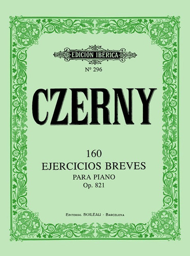 160 Ejercicios Breves Para Piano, Op. 821