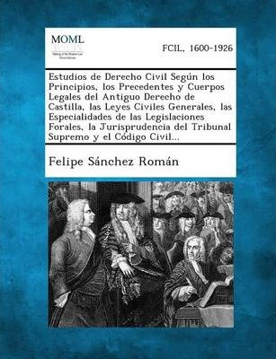 Libro Estudios De Derecho Civil Segun Los Principios, Los...