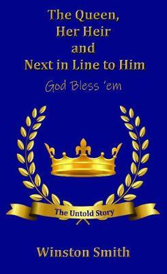 Libro The Queen, Her Heir And Next In Line To Him, God Bl...