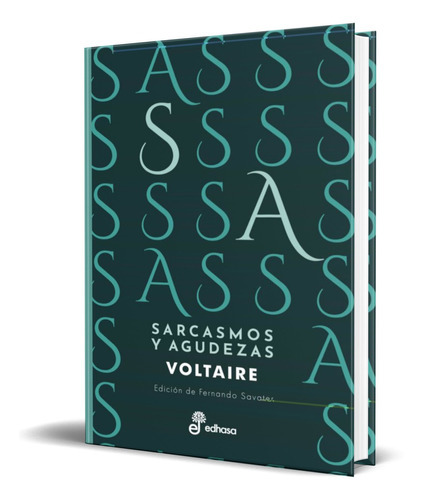 Sarcasmos Y Agudezas, De Voltaire. Editorial Edhasa, Tapa Blanda En Español, 2021