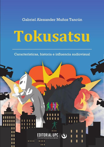 Tokusatsu, De Gabriel Alexandermuñoz Tancún