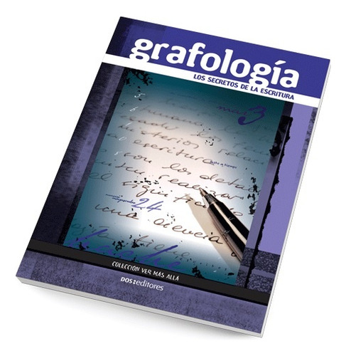Grafología. Los Secretos De La Escritura