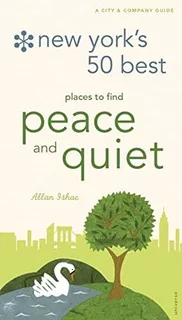 Libro: New Yorkøs 50 Best Places To Find Peace & Quiet, 5th
