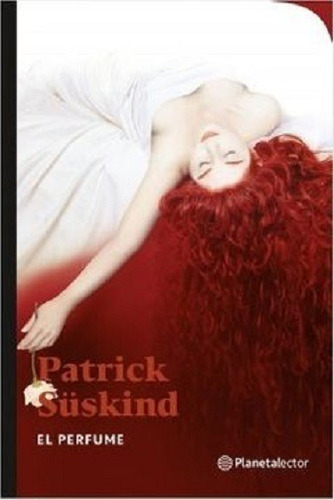 Libro El Perfume Autor Patrick Suskind