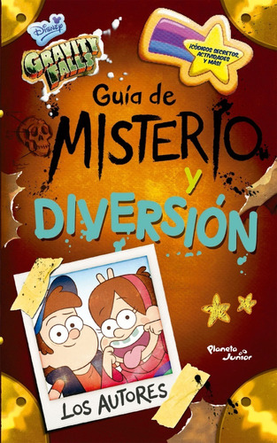 Gravity Falls. Guia De Misterio Y Diversion - Disney
