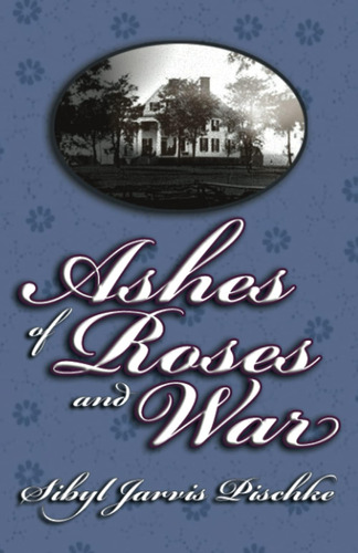 Libro:  Ashes Of Roses And War