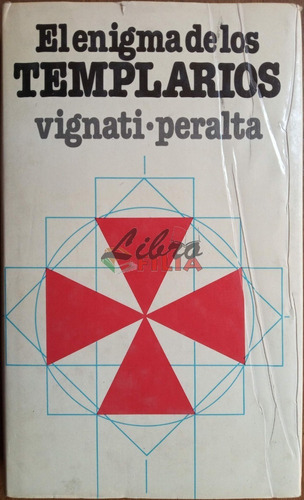 El Enigma De Los Templarios - A. Vignati ; Peralta (1979)