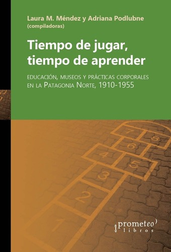 Tiempo De Jugar, Tiempo De Aprender - Mendez p.), Po, de MENDEZ P.), PODLUBNE P.). Editorial PROMETEO en español