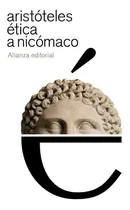 Comprar Ética A Nicômaco, De Aristóteles. Editorial Alianza, Tapa Blanda En Español, 2021