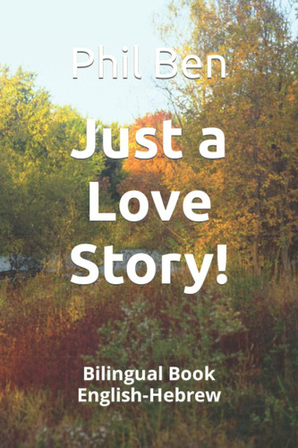 Libro: Just A Love Story!: Bilingual Book English-hebrew