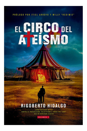 El Circo Del Ateismo, De Rigoberto Hidalgo. Editorial Editorial Peniel, Tapa Blanda En Español, 2025
