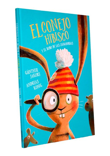 Libro El Conejo Hibisco Y El Robo De Las Zanahorias