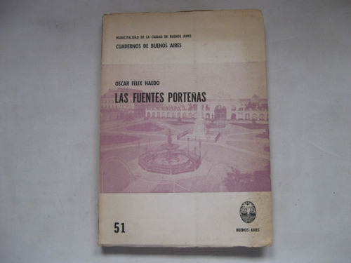 Las Fuentes Porteñas, Oscar Haedo
