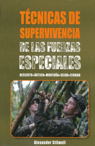 Libro Tecnicas De Supervivencia De Las Fuerzas Especiale Dku