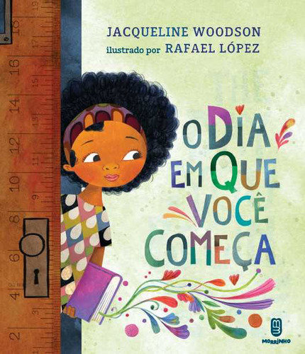 O dia em que você começa, de JACQUELINE WOODSON. Morrinho Editora, capa mole em português, 2023