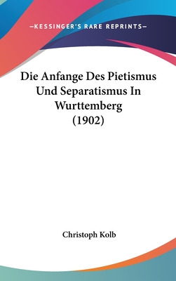 Libro Die Anfange Des Pietismus Und Separatismus In Wurtt...