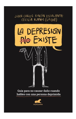 La Depresión No Existe De Juan C. Rincón Escalante Y La Ché