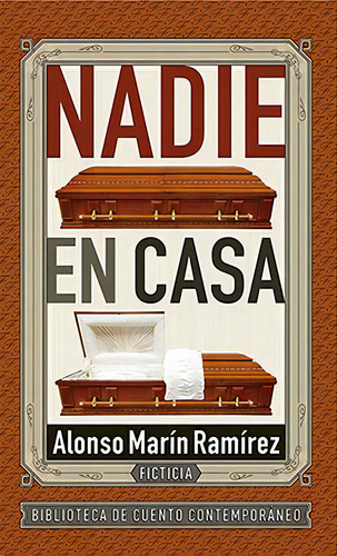 Nadie En Casa, De Marin Ramirez, Alonso. Editorial Ficticia, Tapa Blanda En Español, 2022