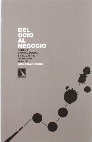 Libro Del Ocio Al Negocio Redes Y Capital Social En El Casin